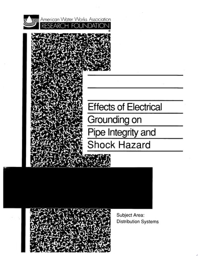 Effects of Electrical Grounding on Pipe Integrity and Shock Hazard