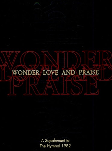 Wonder, Love, and Praise: A Supplement to the Hymnal 1982 Pew Edition