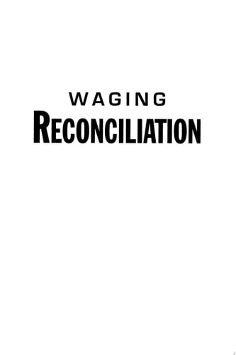 Waging Reconciliation God's Mission in a Time of Globalization and Crisis