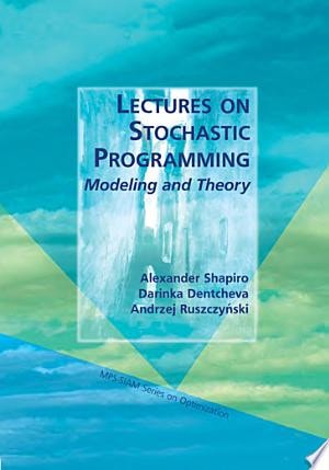 Lectures on Stochastic Programming Modeling and Theory