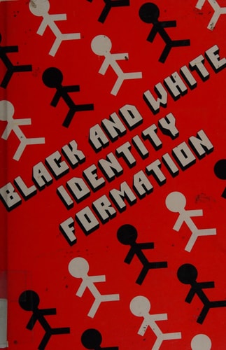 Black and White Identity Formation