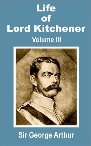 Life of Lord Kitchener Volume III