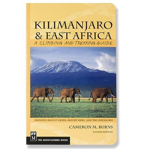 Kilimanjaro & Mount Kenya : A Climbing and Trekking Guide