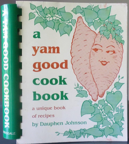 A Yam Good Cookbook Heart Healthy Eating, the #1 Food