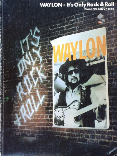 WAYLON~ITS ONLY ROCK AND ROLL