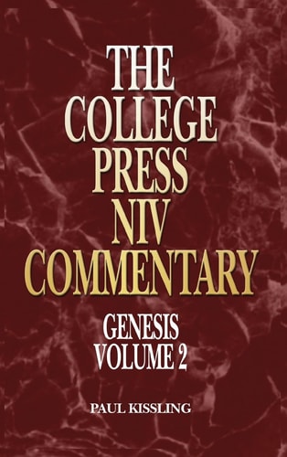 College Press NIV Commentary Genesis Volume 2