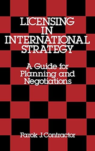 Licensing in International Strategy: A Guide for Planning and Negotiations