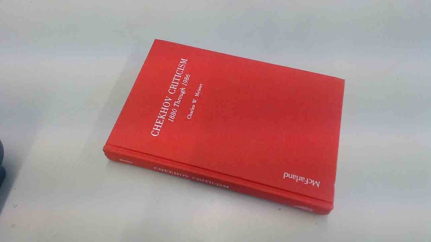 Chekhov Criticism, 1880 Through 1986