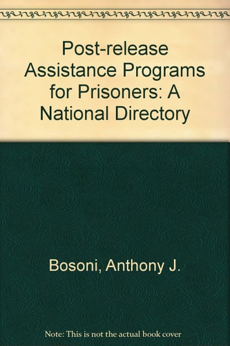 Post-release assistance programs for prisoners: A national directory