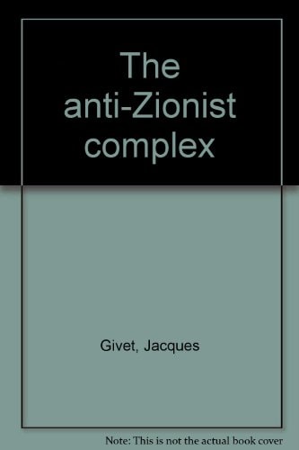 The Anti-Zionist Complex