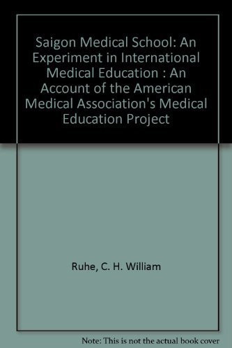 Saigon Medical School : An Experiment in International Medical Education