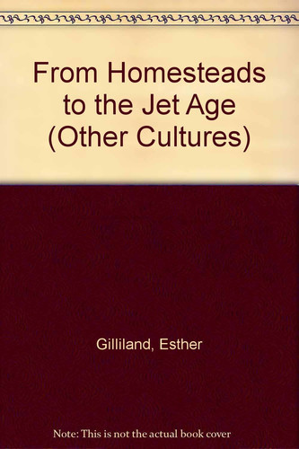 From Homesteads to the Jet Age One Hundred Years of Family Memories
