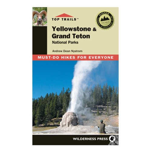 Top Trails Yellowstone and Grand Teton National Parks Must-Do Hikes for Everyone