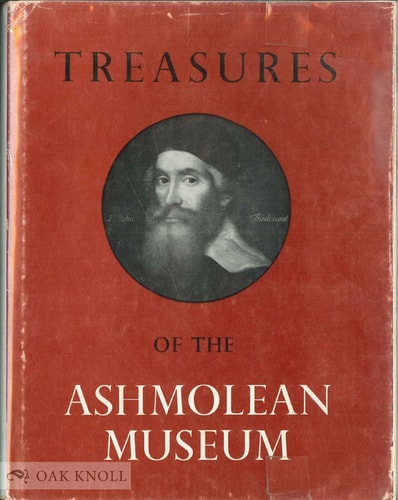 Treasures of the Ashmolean Museum. [Edited by H.W. Catling.] An Illustrated Souvenir of Art, Archaeology and Numismatics; from Photographs by Olive Godwin, Michael Dudley and Caroline Carpenter