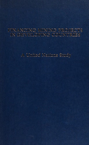 Financing mining projects in developing countries: a United Nations study