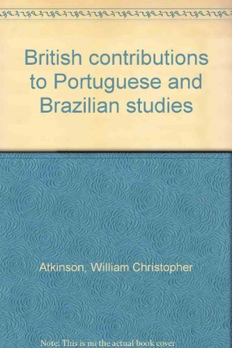 British contributions to Portuguese and Brazilian studies