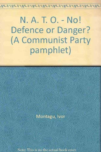 Nato - No! Defence Or Danger?
