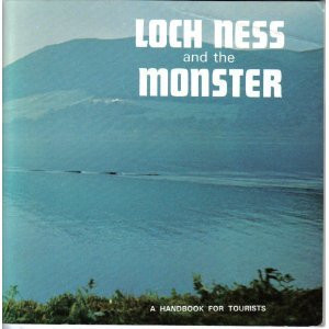 Loch Ness and the Monster A Handbook for Tourists