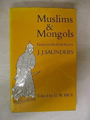 Muslims and Mongols: Essays on Medieval Asia