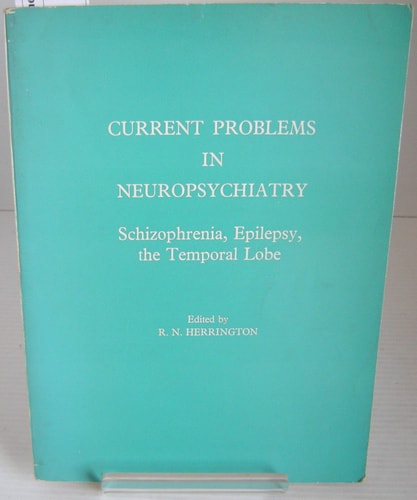 Current problems in neuropsychiatry: Schizophrenia, epilepsy, the temporal lobe; (British journal of psychiatry. Special publication)