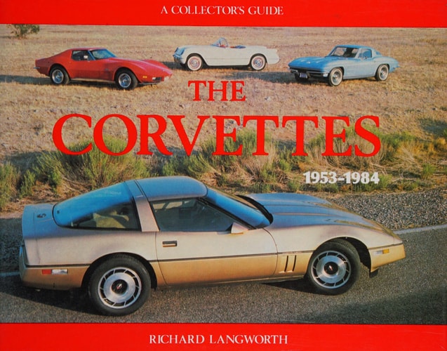 The Corvettes 1953-1984: A Collector's Guide