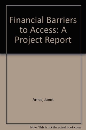 Financial Barriers to Access A Project Report