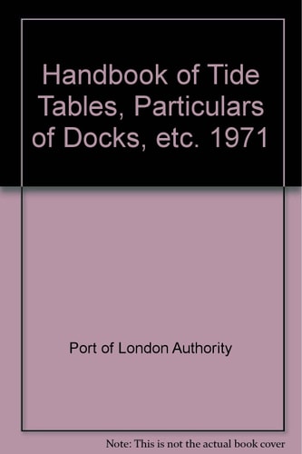 Handbook of Tide Tables, Particulars of Docks, &c 1971