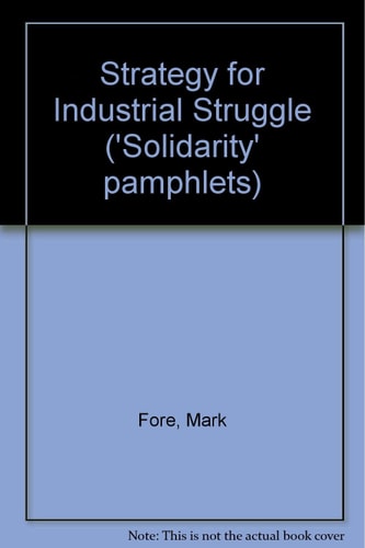 Strategy for Industrial Struggle
