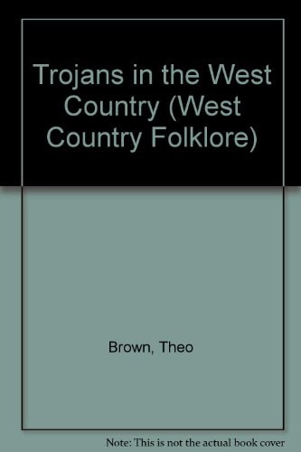 Trojans in the West Country