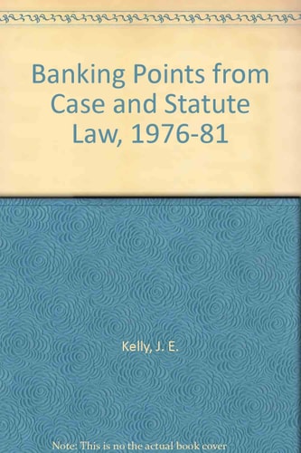 Banking Points from Case & Statute Law (1976-81)