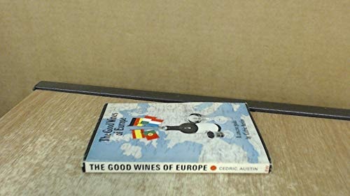 The Good Wines of Europe A Concise Guide