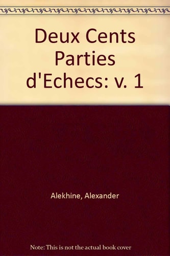 Deux cents parties d'échecs (1908-1927)
