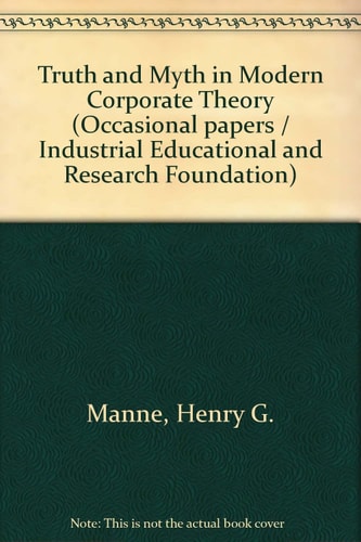 Truth and Myth in Modern Corporate Theory