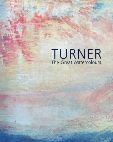 Turner The Great Watercolours