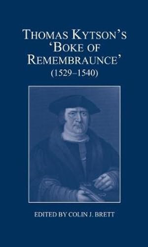 Thomas Kytson's 'Boke of Remembraunce' 1529-1540