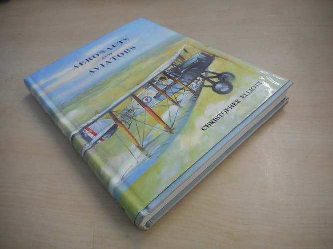 Aeronauts and Aviators An Account of Man's Endeavours in the Air Over Norfolk, Suffolk and East Cambridgeshire Between 1785 and 1939