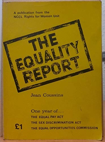 The equality report: One year of the Equal Pay Act, the Sex Discrimination Act, the Equal Opportunities Commission