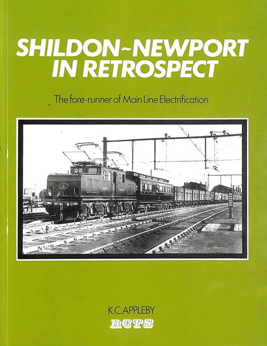 Shildon-Newport in Retrospect The Fore-runner of Main Line Electrification