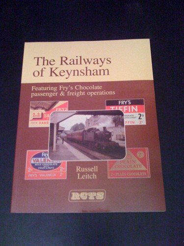 The Railways of Keynsham Featuring Fry's Chocolate Passenger and Freight Operations