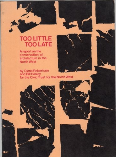 Too Little Too Late Report on the Conservation of Architecture in the North West