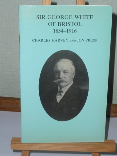 Sir George White of Bristol, 1854-1916
