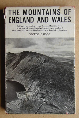 The Mountains of England and Wales: Tables of Mountains of Two Thousand Feet and More in Altitude