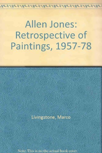 Allen Jones, 1957-1978 Retrospective of Paintings: An Exhibition