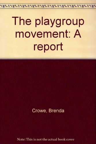 The playgroup movement: A report