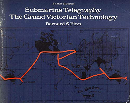 Submarine telegraphy: The grand Victorian technology