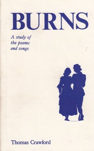 Burns A Study of the Poems and Songs