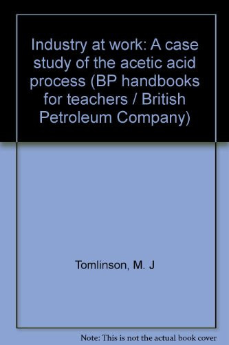 Industry at Work A Case Study of the Acetic Acid Process