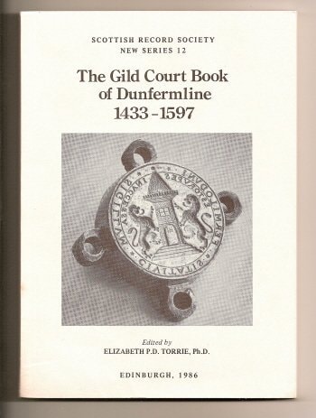 The Gild Court Book of Dunfermline, 1433-1597