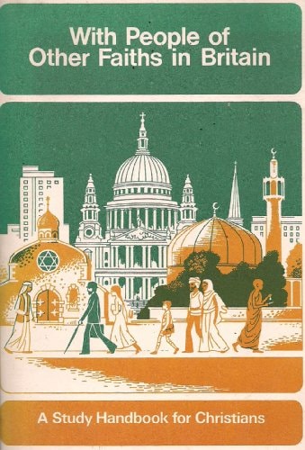 With People of Other Faiths in Britain A Study Handbook for Christians