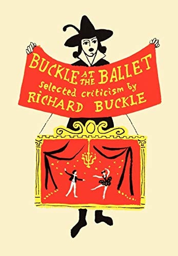 Buckle at the Ballet Selected Criticism